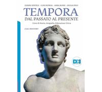 Tempora. Dal passato al presente. CLIL History. Per le Scuole superiori
