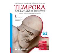 Tempora. Dal passato al presente. Per le Scuole superiori. Con e-book. Con espansione online. Dalla preistoria alla crisi della Repubblica (Vol. 1)