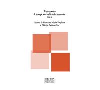 Tempora. I tempi verbali nel racconto. Vol. 1 - Pagliuca C. M. (cur.); Pen...