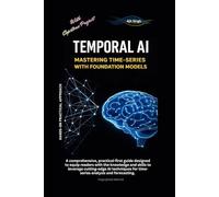 Temporal AI: Mastering Time-Series with Foundation Models