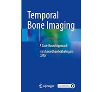 Temporal Bone Imaging: A Case-Based Approach