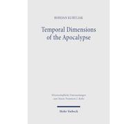 Temporal Dimensions of the Apocalypse: Ancient Christian Reception and Contemporary Hermeneutical Reflections