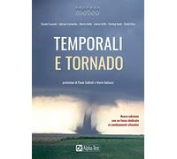 Temporali e tornado. Nuova ediz.