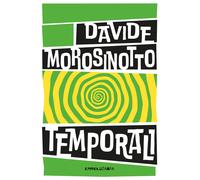Temporali. Fabula. Ediz. ad alta leggibilità - Morosinotto Davide