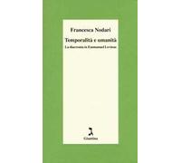 Temporalità e umanità. La diacronia in Emmanuel Levinas