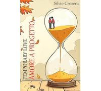 Temporary love. Amore a progetto