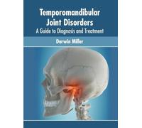 Temporomandibular Joint Disorders: A Guide to Diagnosis and T (Copertina rigida)
