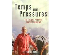 Temps and Pressures. The life of a pilot who practises medicine.