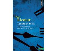TEMPS ET RECIT.: Tome 2, La configuration dans le récit de fiction