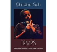 TEMPS: Récit de vies, poèmes à forme fixe et chansons