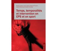 Temps, Temporalités Et Intervention En EPS Et En Sport (Tascabile)