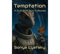 Temptation: A Sci-Fi Short Story Collection