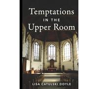 Temptations in the Upper Room