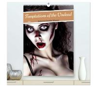 Temptations of the Undead (High Quality Premium Wall Calendar 2026 DIN A2 portrait),CALVENDO 12 Month Wall Calendar: Seductive Zombie Women
