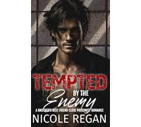 Tempted by the Enemy: A Brother's Best Friend Close Proximity Romance