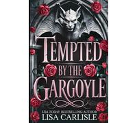 Tempted by the Gargoyle: une romance de gargouille