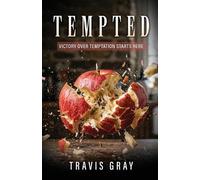 Tempted: Victory Over Temptation Starts Here