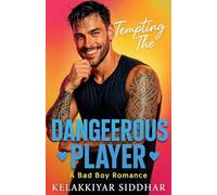 Tempting the Dangerous Player: A Bad Boy Romance
