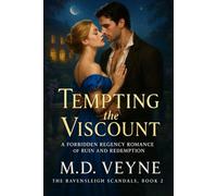 Tempting the Viscount: A Forbidden Regency Romance of Ruin and Redemption: 2