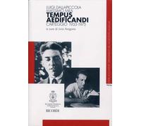 Tempus aedificandi. Luigi Dallapiccola-Massimo Mila. Carteggio 1933-1975