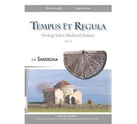 Tempus et regula. Orologi solari medievali italiani Vol.2, di Sanna e Arnaldi