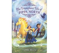 Temre Beltz The Triumphant Tale of Pippa North (Copertina rigida)