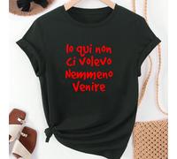 TEMU T-shirt casual da donna con scollo e maniche corte, con stampa "Io Qui Non Ci Volevo Nemmeno "