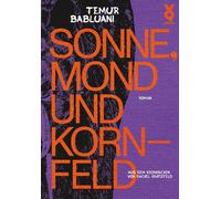 Temur Babluani Rachel Gratzfeld Sonne, Mond und Kornfeld (Copertina rigida)