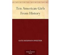 Ten American Girls From History