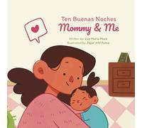Ten Buenas Noches: Mommy & Me