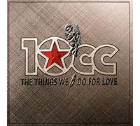 TEN CC - THINGS WE DO FOR.. -LTD-