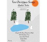 Ten Christmas Songs for Solo Guitar (NO TAB)