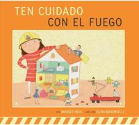 Ten Cuidado Con El Fuego