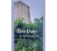 Ten Days in Minneapolis