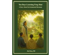 Ten Days Learning Feng Shui: A Story About Environmental Harmony