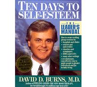 Ten Days to Self-Esteem: The Leader's Manual