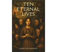 Ten Eternal Lives