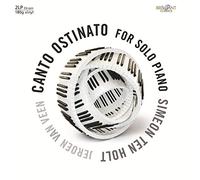Ten Holt: Canto Ostinato, for Solo Piano