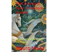 TEN, Il canto di Noor , il tessitore di stelle: Il Canto Universale di Pace tra i Popoli