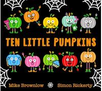Ten Little Pumpkins: The perfect picture book for Halloween