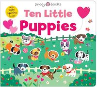 Ten Little Puppies: With cute squishy heads