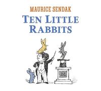 Ten Little Rabbits: A simple, joyful counting book
