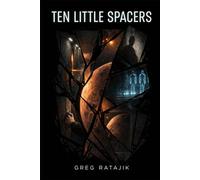 Ten Little Spacers: And Then There Were None