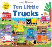 Ten Little Trucks: A Squishy Colors Book!