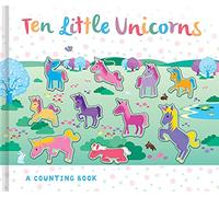 Ten Little Unicorns (3D Counting Books)