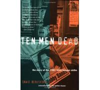 Ten Men Dead: The Story of the 1981 Irish Hunger Strike by Beresford, David (1997) Paperback
