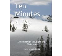 Ten Minutes a Day: A Companion to Advent and Christmas