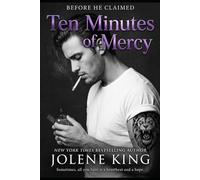 Ten Minutes of Mercy: Before He Claimed Me: 3