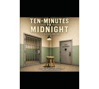 Ten-Minutes to Midnight: Sometimes good men lose their way