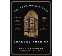Ten Restaurants That Changed America